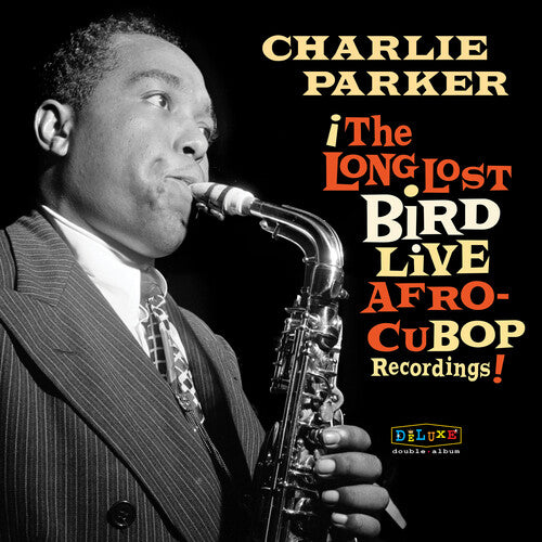 Parker, Charlie - Afro Cuban Bop: The Long Lost Bird Live Recordings (180 Gram, 2LP, RSD 2023)