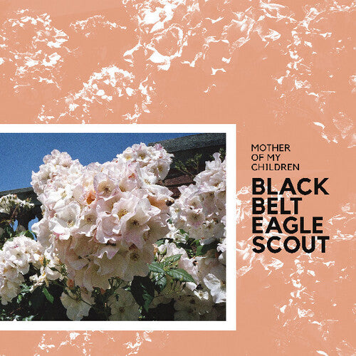 Black Belt Eagle Scout - Mother of My Children (Colored Splatter Vinyl)