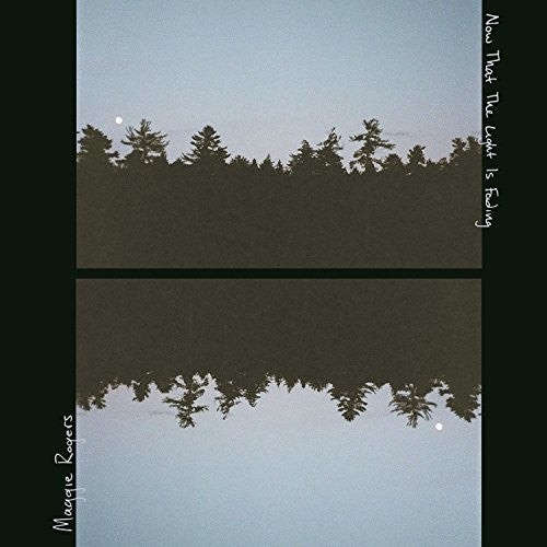 Rogers, Maggie - Now That the Light Is Fading