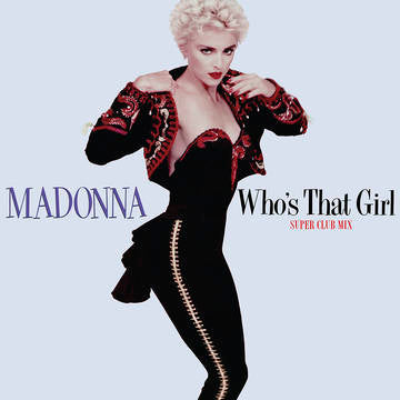 Madonna - Who's That Girl (Super Club Mix, Colored Vinyl, 140 Gram, RSD 2022)