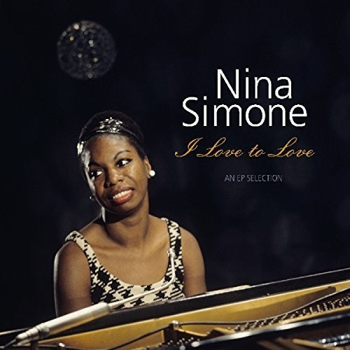 Simone, Nina - I Love to Love: EP Selection (Holland)