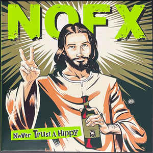 NOFX - Never Trust A Hippy (10" EP)