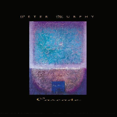Murphy, Peter - Cascade (Gatefold)