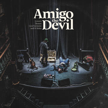 Amigo The Devil - Cover / Demos / Live Versions / B-Sides (RSD 2021)