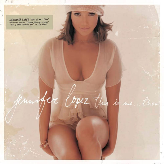 Lopez, Jennifer - This Is Me...Then