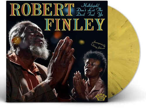 Finley, Robert - Hallelujah! Don't Let The Devil Fool Ya (Limited Edition, Yellow, Black, Splatter Vinyl)