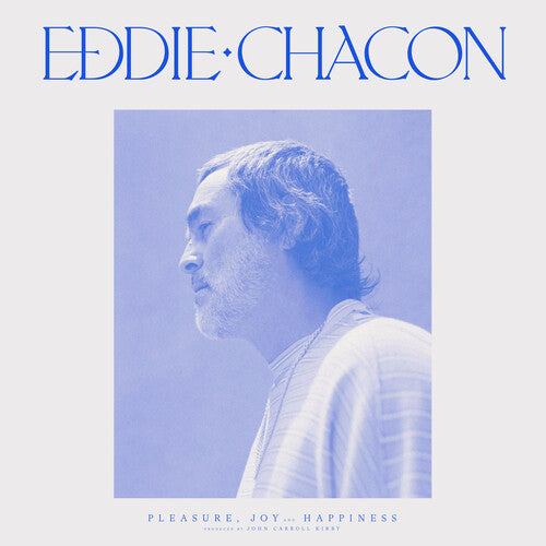 Eddie Chacon - Pleasure, Joy and Happiness [LP] (limited to 500)
