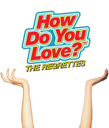 Regrettes, The - How Do You Love