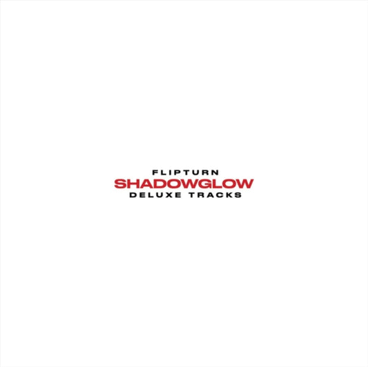 Flipturn - Shadowglow (Deluxe Tracks) (RSD 2024)