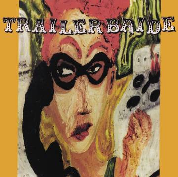 Trailer Bride - Trailer Bride (Colored Vinyl) (Orange) (RSD Black Friday 2022) (Anniversary)