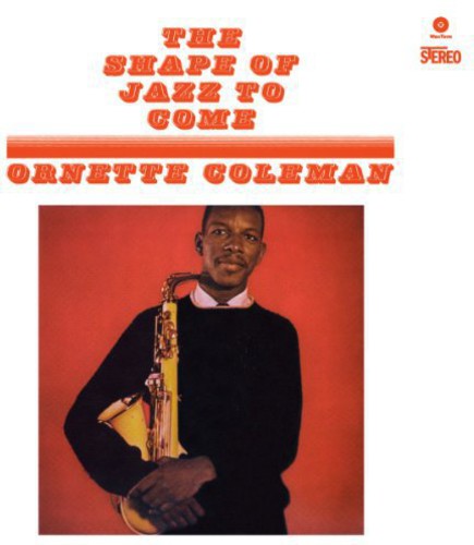 Coleman, Ornette - Shape of Jazz to Come (Import) (180 Gram, Bonus Tracks)