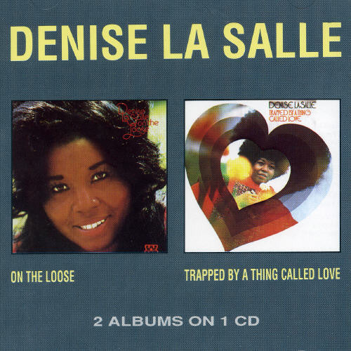 Lasalle, Denise - On Loose/ Trapped By a Thing Called Love [Import] (CD)