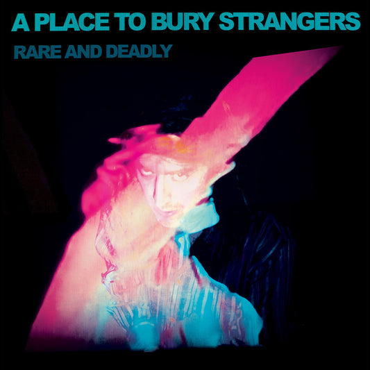 Place to Bury Strangers, A - Rare And Deadly (Digital Download Card)