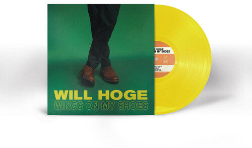 Hoge, Will - Wings On My Shoes (Yellow Vinyl)