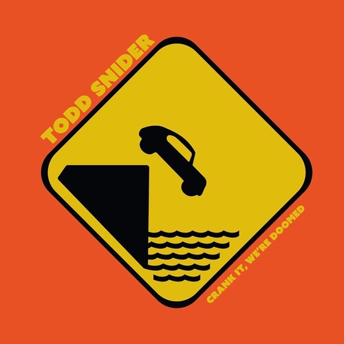 Snider, Todd - Crank It We're Doomed (Indie Exclusive, Clear Orange)