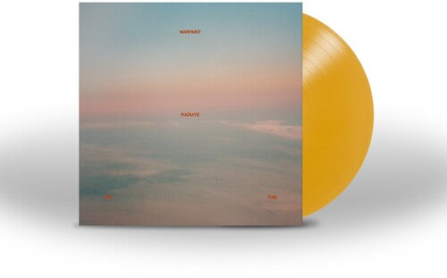 Warpaint - Radiate Like This (Clear, Yellow Vinyl, Gatefold, Indie Exclusive)