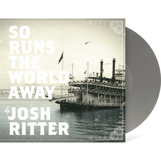 Ritter, Josh - So Runs The World Away (Metallic Silver Vinyl)