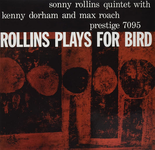 Rollins Quintet, The Sonny - Rollins Plays for Bird (Analogue Productions, 180 Gram, Mono)