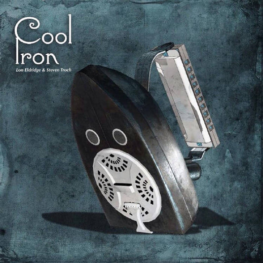 Eldridge, Lon & Troch, Steven - Cool Iron (CD)