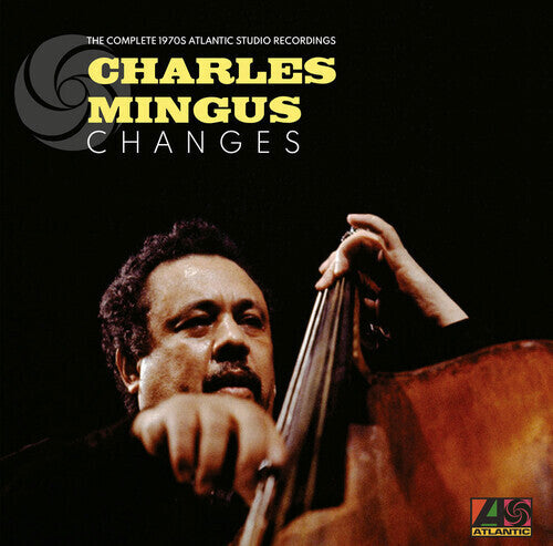 Mingus, Charles - Changes: The Complete 1970s Atlantic Studio Recordings (Boxed Set)