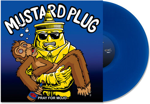 Mustard Plug - Pray for Mojo (25th Anniversary, Blue Vinyl, Bonus Track)