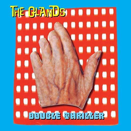 Glands, The - Double Thriller