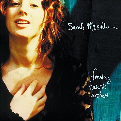 McLachlan, Sarah - Fumbling Towards Ecstacy (Holland)