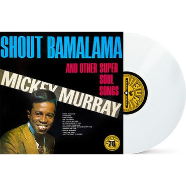 Murray, Mickey - Shout Bamalama & Others (White, Indie Exclusive)
