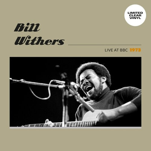 Withers, Bill - Live At BBC 1973 (Clear Vinyl)