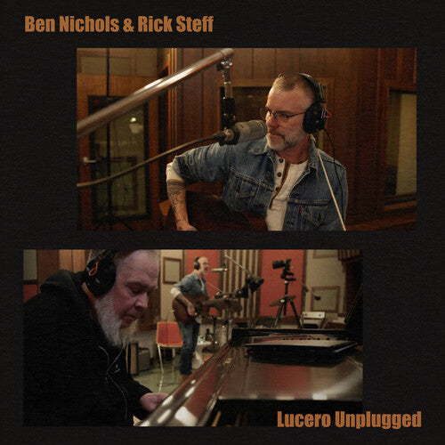 Nichols, Ben & Rick Steff - Lucero Unplugged