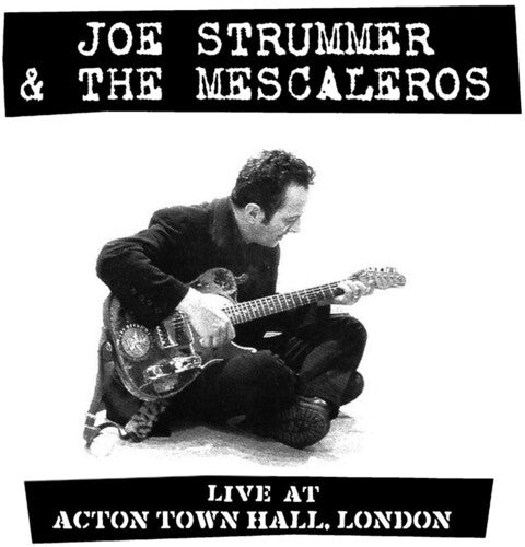 Strummer, Joe and The Mescaleros - Live at Acton Town Hall