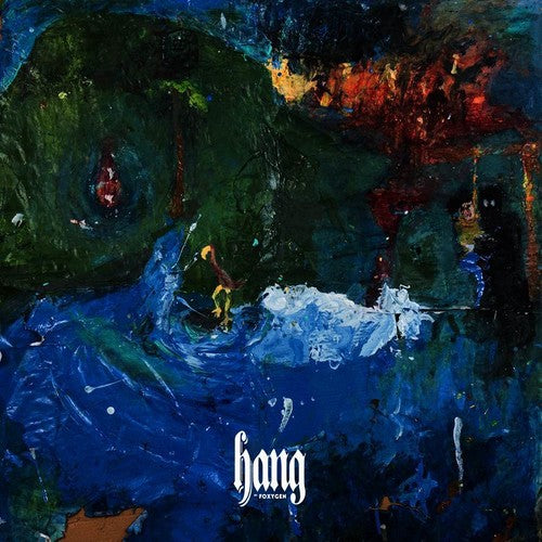 Foxygen - Hang (Colored Vinyl, Limited Edition, Indie Exclusive)