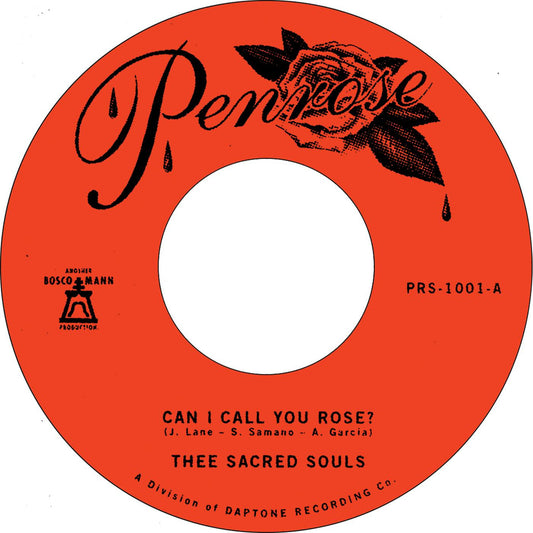 Thee Sacred Souls - Can I Call You Rose b/w Weak For Your Love (7" Single)