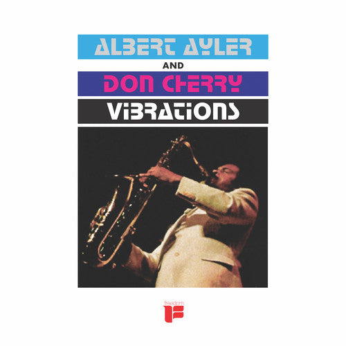 Ayler, Albert / Cherry, Don - Vibrations
