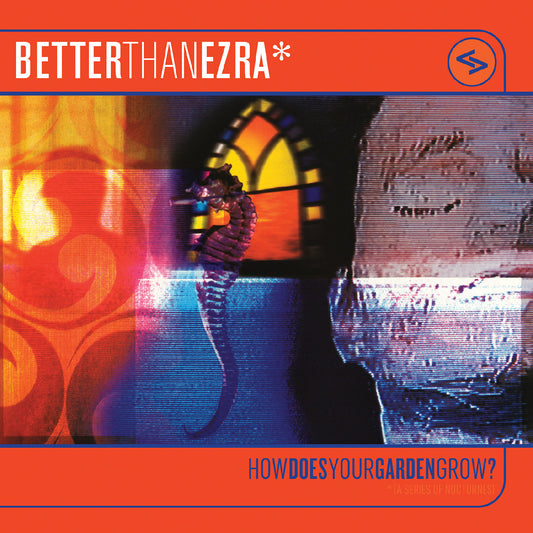Better Than Ezra - How Does Your Garden Grow? (Orange Crush Vinyl) (RSD 2025)
