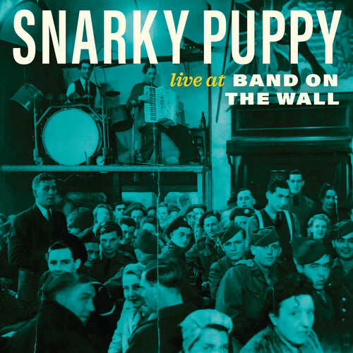 Snarky Puppy - Live At Band On The Wall (RSD 2024)