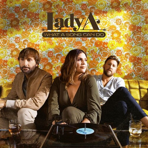 Lady A - What A Song Can Do (180 Gram Vinyl)