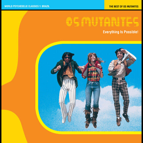 Os Mutantes - Everything Is Possible! The Best of Os Mutantes - World Psychedelic Classics 1 (Blue Vinyl, Gatefold)