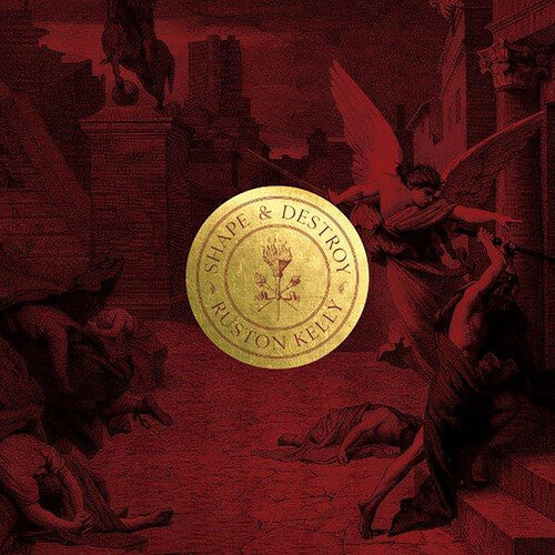 Kelly, Ruston - Shape & Destroy