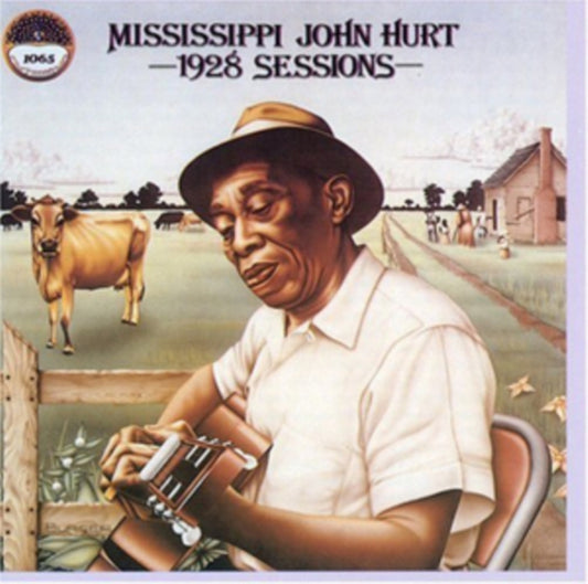 Hurt, John Mississippi - 1928 Sessions
