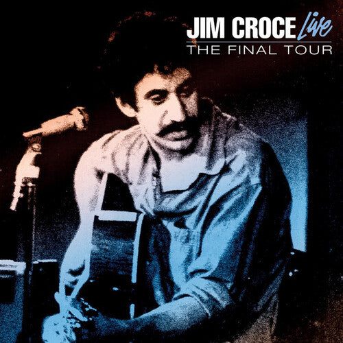 Jim Croce - Live: The Final Tour (Blue Vinyl) (RSD 2024)