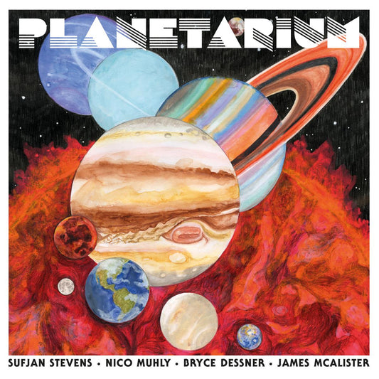Stevens, Sufjan / Dessner, Bryce / Muhly, Nico - Planetarium