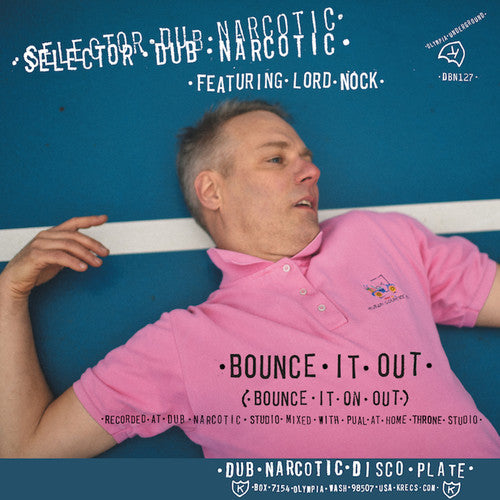 Selector Dub Narcotic - Bounce It Out (Bounce It on Out) / Melodica Bounce (7" Single)