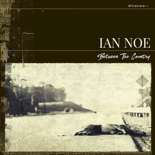 Noe, Ian - Between the Country