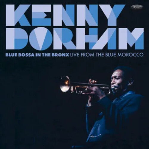 Dorham, Kenny - Blue Bossa In The Bronx: Live From The Blue (180 Gram) (RSD 2025)