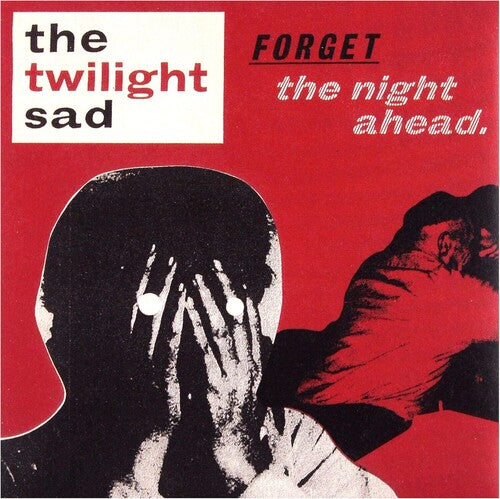 Twilight Sad - Forget the Night Ahead (Anniversary Edition)