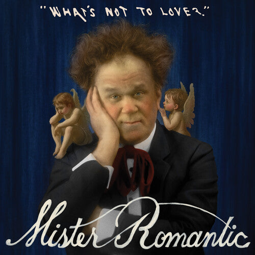 Mister Romantic - What's Not To Love (Blue Vinyl)