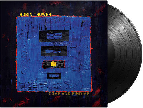 Trower, Robin - Come and Find Me (140 Gram Vinyl)
