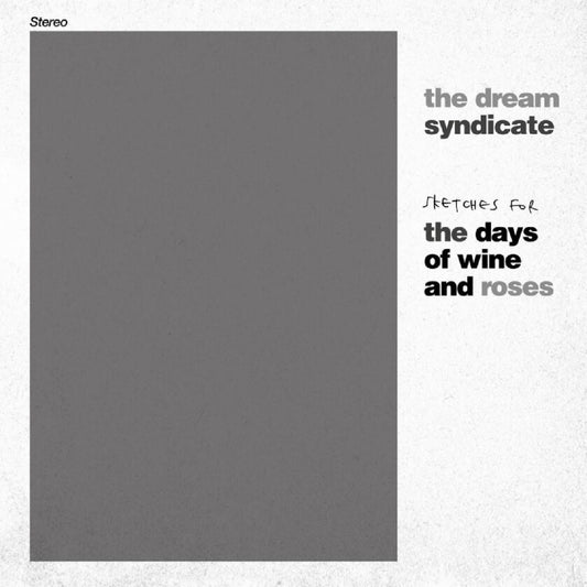 Dream Syndicate - Sketches For The Days Of Wine And Roses (RSD 2024)