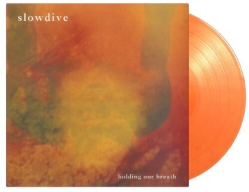 Slowdive - Holding Our Breath [Limited 180-Gram 'Flaming' Orange Colored Vinyl EP] [Import]